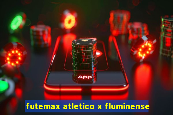 futemax atletico x fluminense