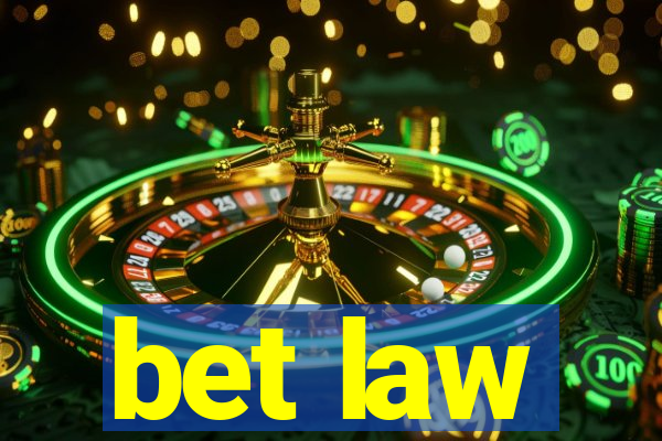 bet law