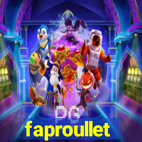 faproullet