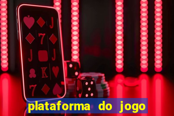 plataforma do jogo do tigrinho chinesa