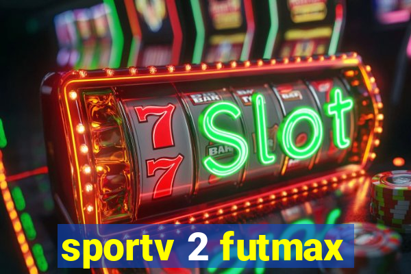 sportv 2 futmax