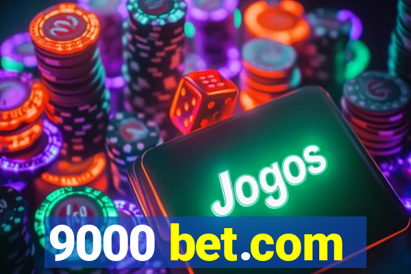 9000 bet.com