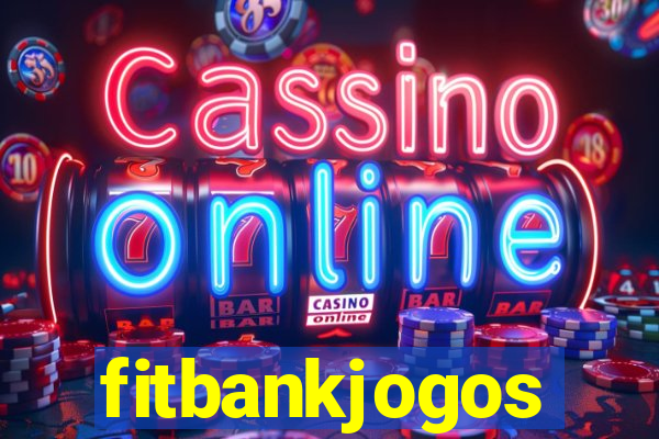 fitbankjogos