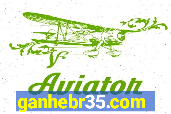 ganhebr35.com