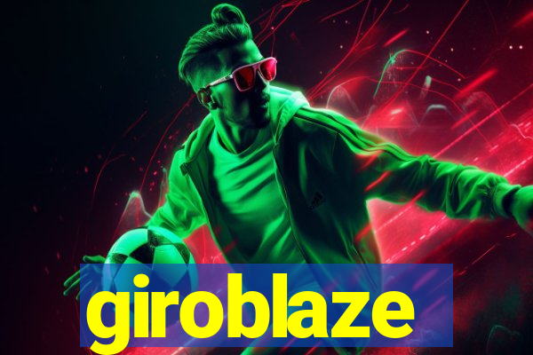 giroblaze