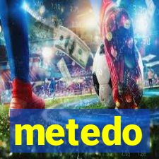 metedo