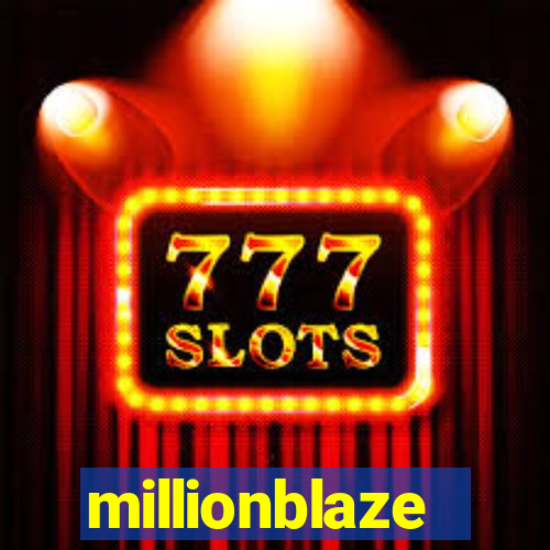 millionblaze