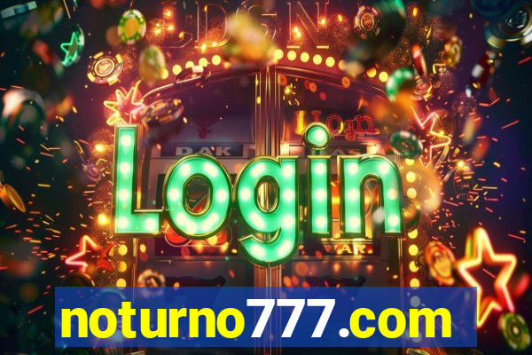 noturno777.com