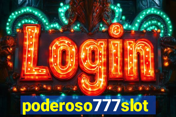 poderoso777slots