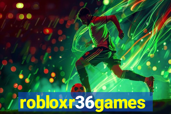 robloxr36games