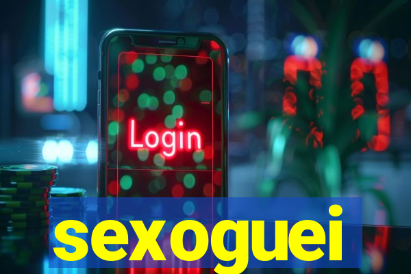 sexoguei