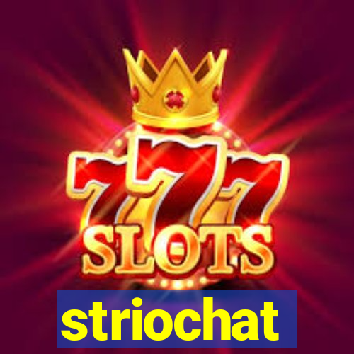 striochat