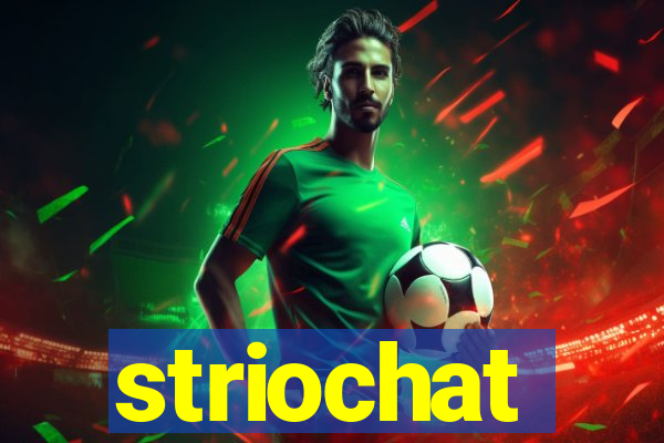 striochat