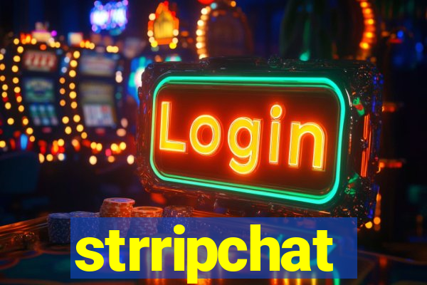 strripchat