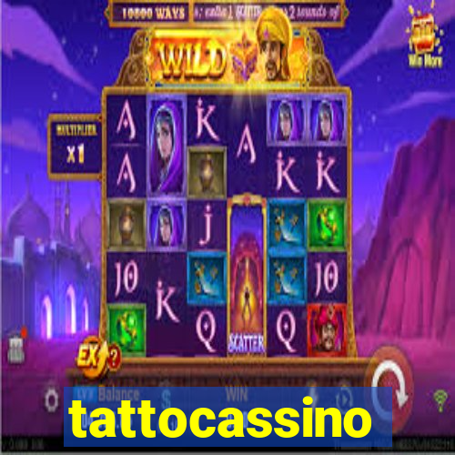 tattocassino