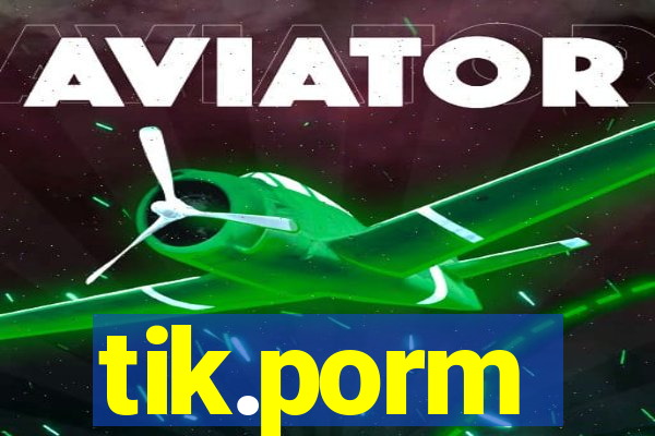 tik.porm