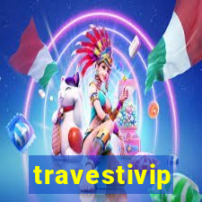 travestivip