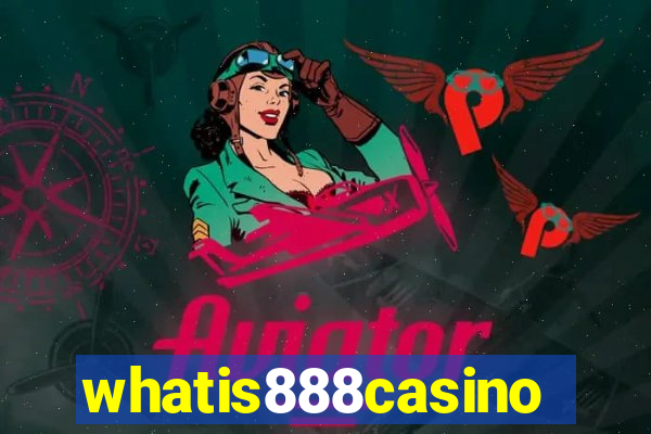 whatis888casino