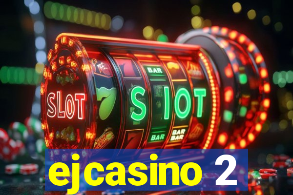 ejcasino 2