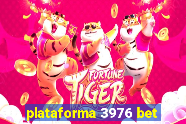 plataforma 3976 bet