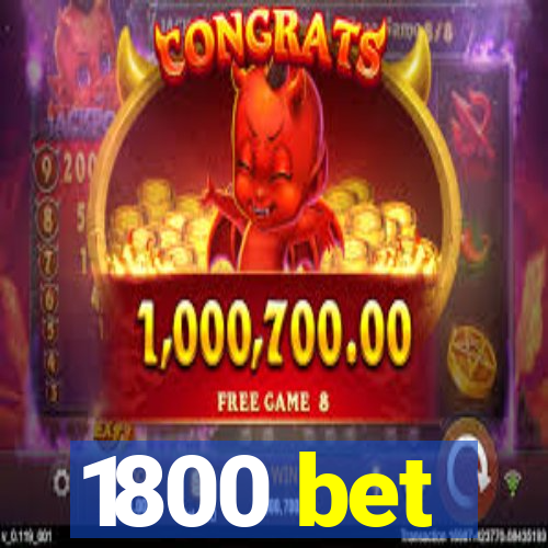 1800 bet