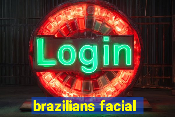 brazilians facial