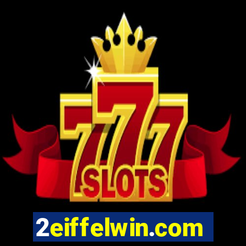 2eiffelwin.com