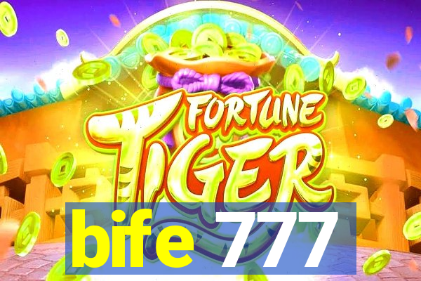 bife 777