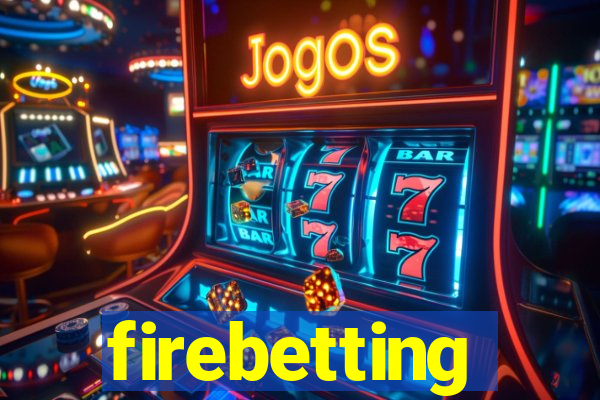 firebetting