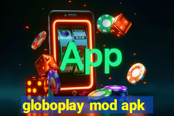 globoplay mod apk