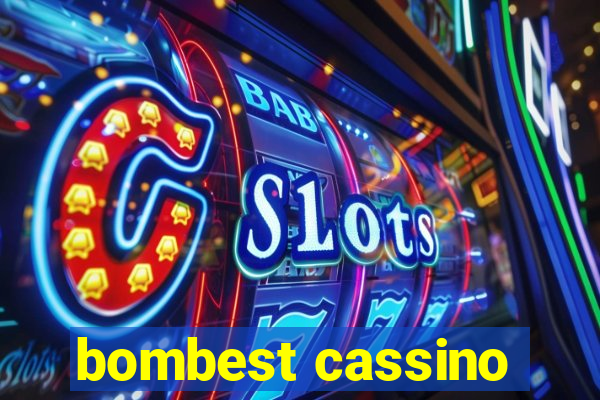 bombest cassino