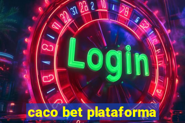 caco bet plataforma