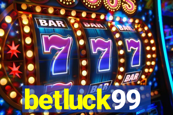 betluck99