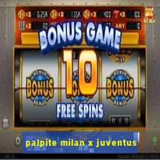 palpite milan x juventus