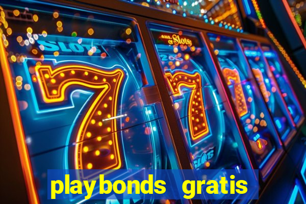 playbonds gratis jogar bingo silverball