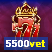 5500vet