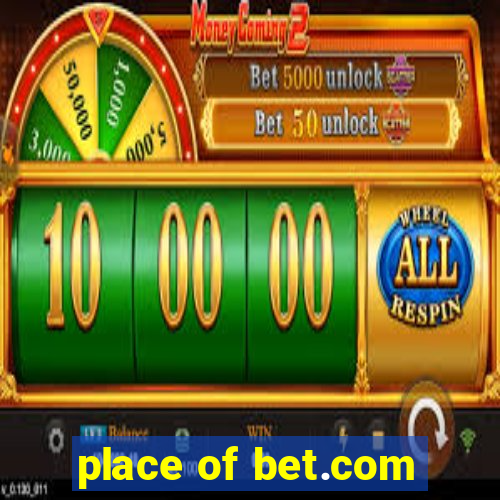 place of bet.com