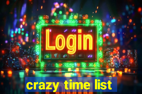 crazy time list