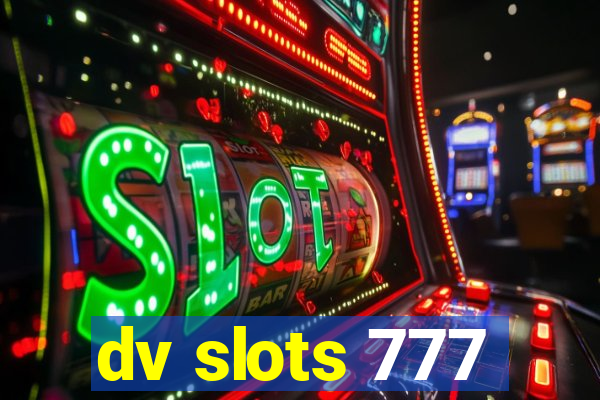 dv slots 777