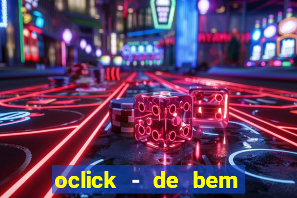 oclick - de bem com a vida resultado do jogo do bicho