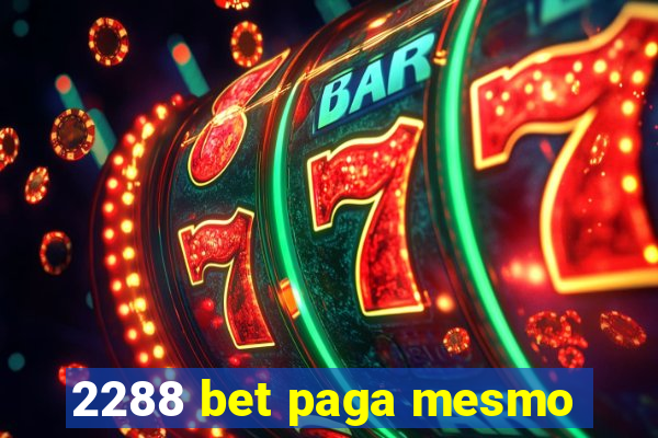 2288 bet paga mesmo