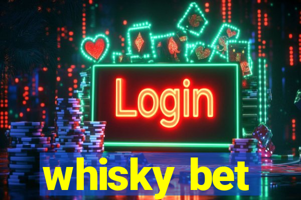 whisky bet