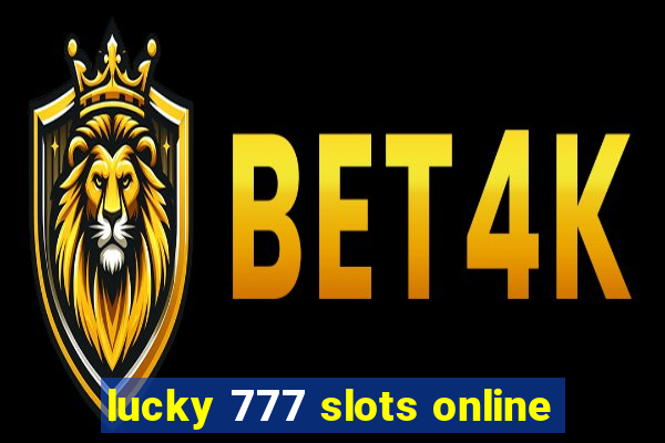 lucky 777 slots online