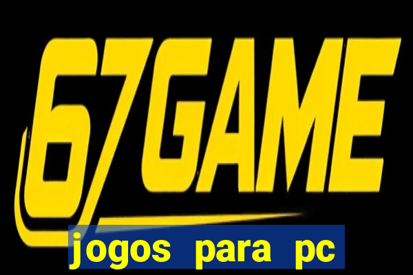 jogos para pc download gratis completo offline