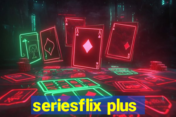 seriesflix plus