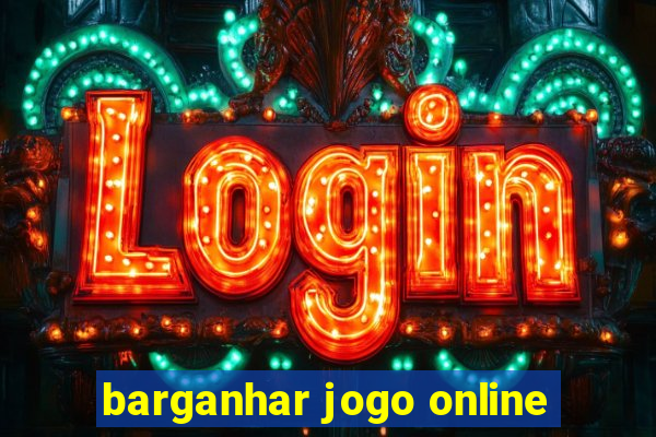 barganhar jogo online