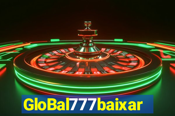 GloBal777baixar