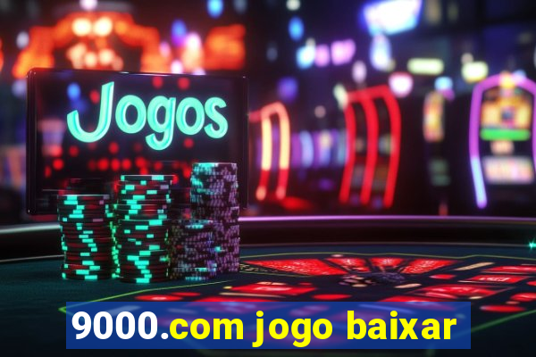 9000.com jogo baixar