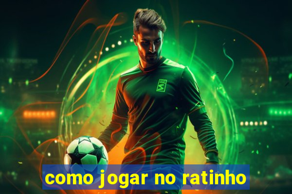 como jogar no ratinho