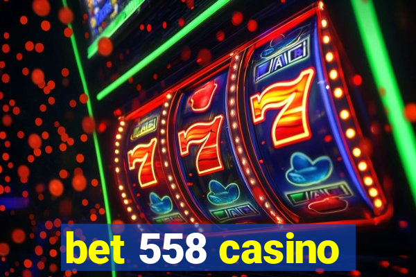 bet 558 casino